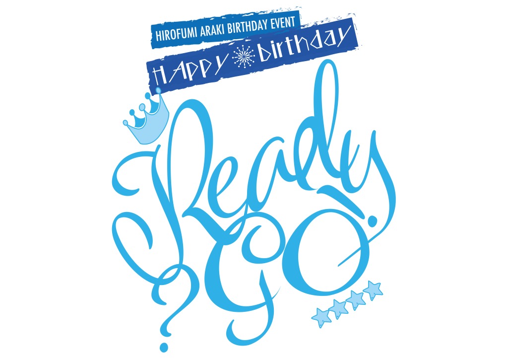 HIROFUMI ARAKI BIRTHDAY EVENT「Really 40? Ready Go!」